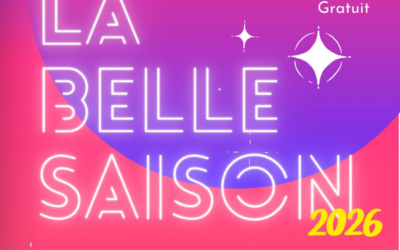 La belle saison 2026 : tout un programme !